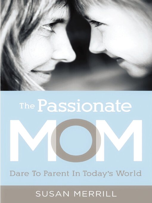 Title details for The Passionate Mom by Susan Merrill - Wait list